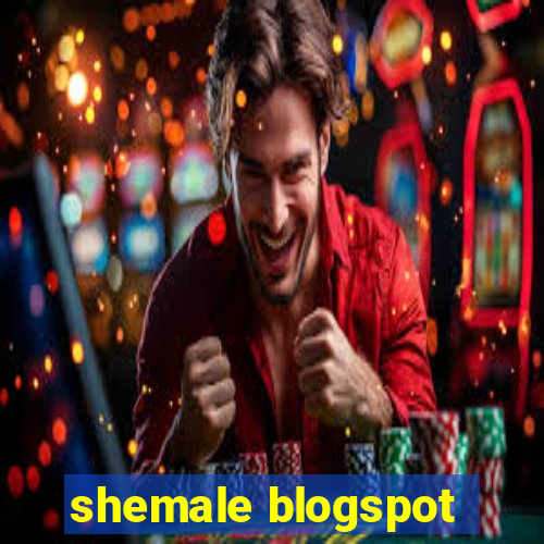 shemale blogspot